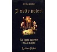 Libri Stella Noctis - I Sette Poteri. Le Forze Segrete Della Magia