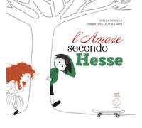 L'Amore Secondo Hesse - [L'Orto della Cultura]