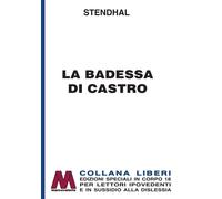 Libri Stendhal - La Badessa Di Castro. Ediz. Per Ipovedenti