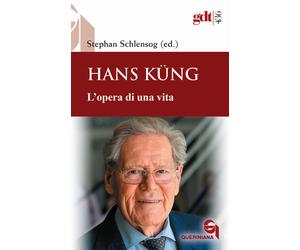 Libri Stephan Schlensog - Hans Küng. L'opera di una vita - 2021