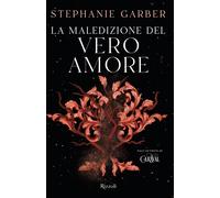 La maledizione del vero amore - Garber Stephanie