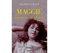 Libri Stephen Crane - Maggie ragazza di strada - 2015