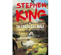 Libri Stephen King - La Forza Del Male: I Vendicatori-Desperation