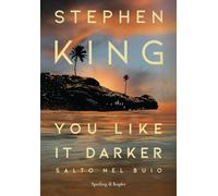 Libri Stephen King - You Like It Darker. Salto Nel Buio