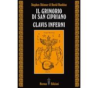 Libri Stephen Skinner / Rankine David - Il Grimorio Di San Cipriano. Clavis Infe