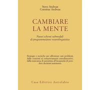 Libri Steve Andreas / Connirae Andreas - Cambiare La Mente. Nuovi Schemi Submoda