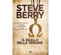 Libri Steve Berry - Il sigillo della Vergine - 2022
