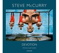 Libri Steve McCurry - Devotion. Amore e spiritualità - 2023
