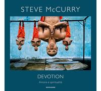Libri Steve McCurry - Devotion. Amore E Spiritualita. Ediz. Illustrata