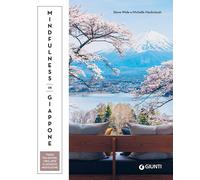 Libri Steve Wide / Michelle Mackintosh - Mindfulness In Giappone. Viaggi Tra Nat