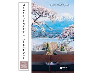 Libri Steve Wide / Michelle Mackintosh - Mindfulness In Giappone. Viaggi Tra Nat