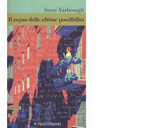 Libri Steve Yarbrough - Il regno delle ultime possibilità - 2019