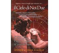 Libri Steven Forrest / Jodie Forrest - Il Cielo Di Noi Due. Intimita, Amore E Se
