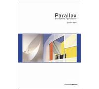 Libri Steven Holl - Parallax. Architettura E Percezione