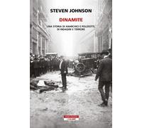 Libri Steven Johnson - Dinamite. Una Storia Di Anarchici E Poliziotti, Indagini