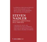 Spinoza e Aristotele. Sull'amicizia - Nadler Steven