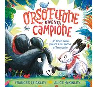 Libri Stickley Frances - Orso Fifone Diventa Campione. Ediz. A Colori