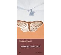 Libri Stig Dagerman - Bambino bruciato - 2012 (Gli Iperborei)