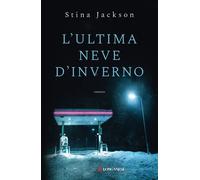 Libri Stina Jackson - L' Ultima Neve D'inverno