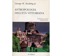 Libri Stocking George W. jr - Antropologia Dell'eta Vittoriana