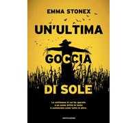 Libri Stonex Emma - Un' Ultima Goccia Di Sole