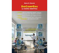 Libri Storchi Mario R. - Digcompedu: La Nuova Didattica Con Attivita Pratiche Da