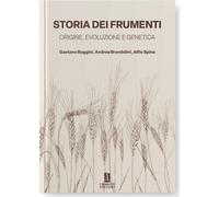 Storia dei frumenti. Origine, evoluzione e genetica