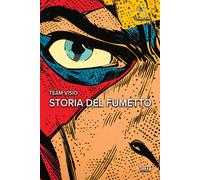 Libri Storia Del Fumetto. Con Contenuto Digitale Per Accesso Online