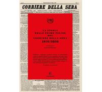 Libri Storia Nelle Prime Pagine Del Corriere Della Sera 1876/2026 (La)