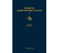 Libri Storie Di Imprenditori Cuneesi