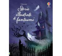 Libri Storie Illustrate Di Fantasmi. Ediz. A Colori