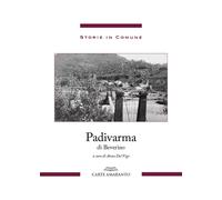 Libri Storie In Comune. Padivarma Di Beverino