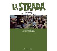 Libri Strada. Raccontato Dalla Stampa Dell'epoca (La)