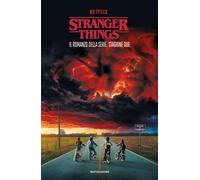 Libri Stranger Things. Stagione Due. Il Romanzo Ufficiale