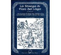 Libri Strega Di Pian Del Lago. Ovvero Storie Di Ninfe, Fate, Folletti, Di Un Uom