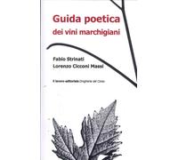 Libri Strinari Fabio / Lorenzo Cicconi Massi - Guida Poetica Dei Vini Marchigian