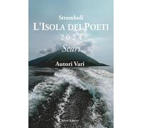 Stromboli L'Isola Dei Poeti. Scari 2024 - - 2024