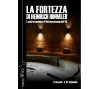 Libri Stuart Russell / Schneider Jost W. - La Fortezza Di Heinrich Himmler. Il C