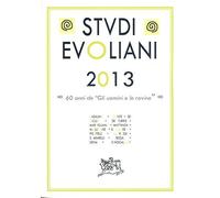 Libri Studi Evoliani 2013. 60 Anni De Gli Uomini E Le Rovine