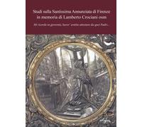 Libri Studi Sulla Santissima Annunziata Di Firenze In Memoria Di Eugenio Casalin