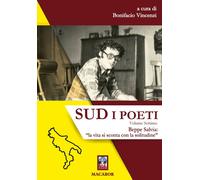 Sud. I poeti. Beppe Salvia: «la vita si sconta con la solitudine» (Vol. 7)