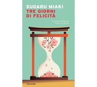 Libri Sugaru Miaki - Tre Giorni Di Felicita