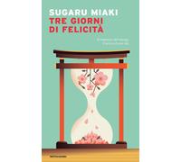 Libri Sugaru Miaki - Tre giorni di felicità - 2022 (Narrative)