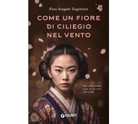 Libri Sugimoto Etsu Inagaki - Come Un Fiore Di Ciliegio Nel Vento