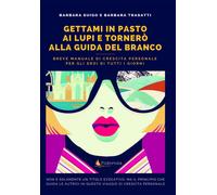 Libri Suigo Barbara / Trasatti Barbara - Gettami In Pasto Ai Lupi E Tornero Alla