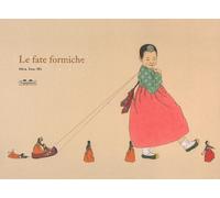 Le fate formiche. Ediz. a colori
