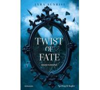 Libri Sunrise Lyra - Ossessione. Twist Of Fate