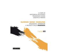 Libri Suono Bene Comune. Riflessioni, Esperienze E Progetti Dalla Pandemia
