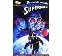 Libri Superman - Un Mondo Senza Superman #01