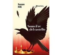 Libri Susan Hill - Sono Il Re Del Castello